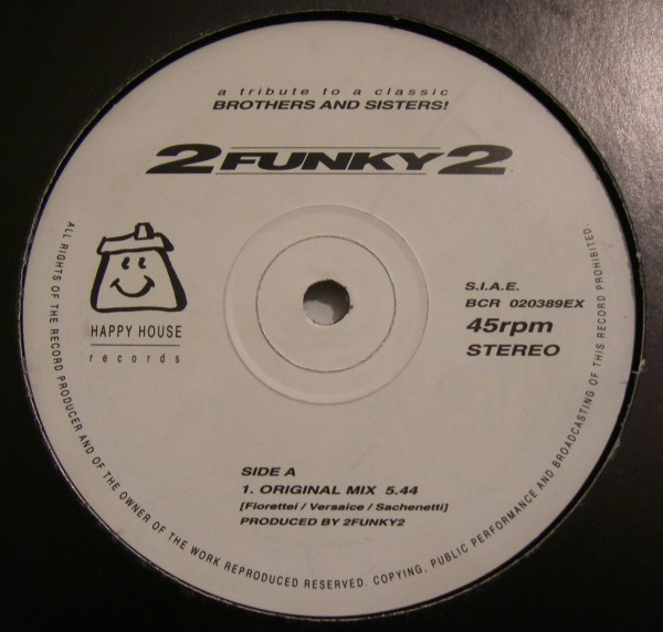 2 Funky 2 - Brothers & Sisters | Happy House Records (BCR 020389EX) - 2 2 Funky 2 - Brothers & Sisters | Happy House Records (BCR 020389EX) - 2