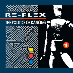 Re-Flex - The Politics Of Dancing | Capitol Records (ST-512314) Re-Flex - The Politics Of Dancing | Capitol Records (ST-512314)