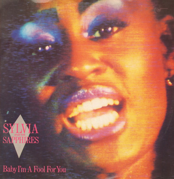Sylvia & The Sapphires - Baby I'm A Fool For You | Stiff Records (BUY IT 162)