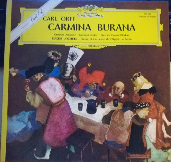 Carl Orff - Gundula Janowitz · Gerhard Stolze · Dietrich Fischer-Dieskau , Eugen Jochum · Chor Der Deutschen Oper Berlin Et Orchester Der Deutschen Oper Berlin - Carmina Burana | Deutsche Grammophon (139 362)
