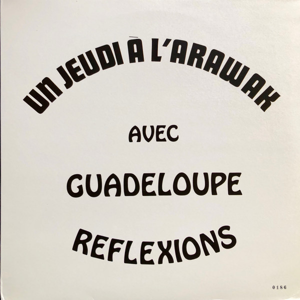 Guadeloupe Reflexions - Un Jeudi A L'Arawak | Disques Sopran'n (SOP. 17.000) - main