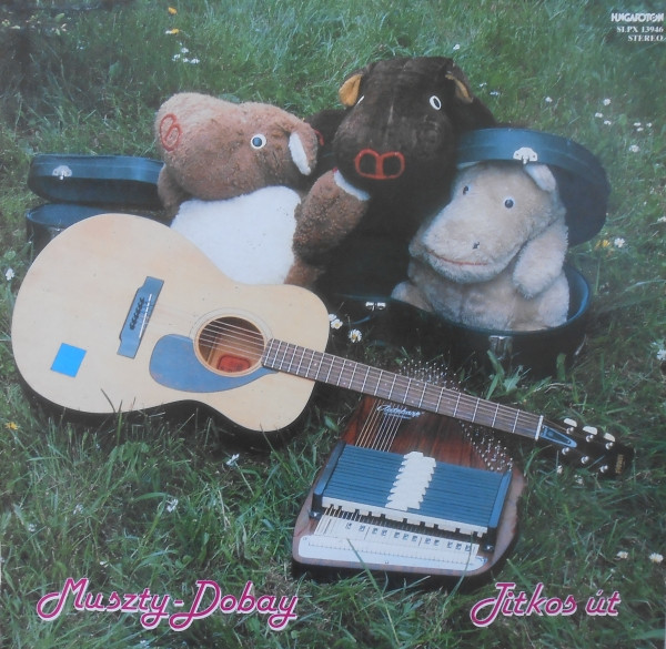 Muszty - Dobay - Titkos Út | Hungaroton (SLPX 13946) Muszty - Dobay - Titkos Út | Hungaroton (SLPX 13946)