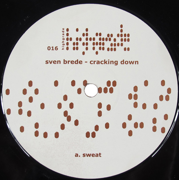 Sven Brede - Cracking Down EP | Highgrade Records (Highgrade 016)
