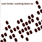 Sven Brede - Cracking Down EP | Highgrade Records (Highgrade 016) - 3