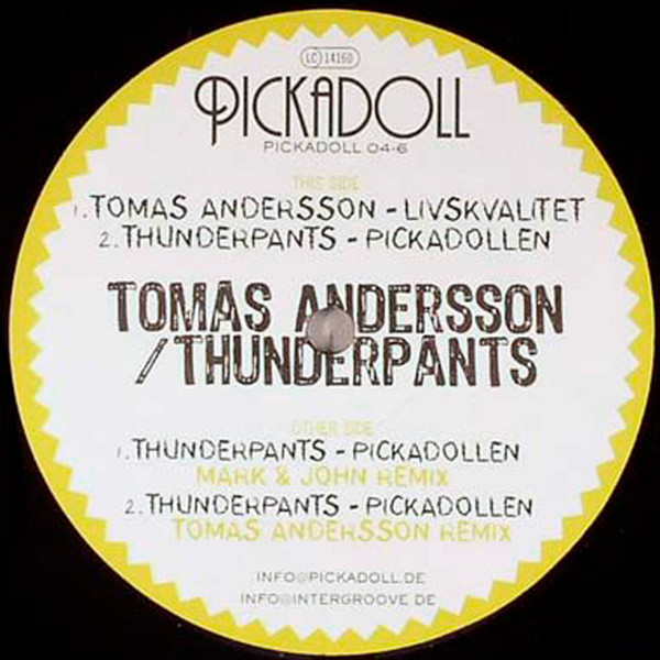 Tomas Andersson / Thunderpants - Livskvalitet / Pickadollen | Pickadoll Records (PICKADOLL 04-6)
