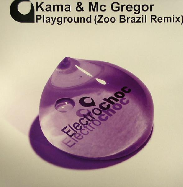Kama & Mac Gregor - Playground | Electrochoc Records (echoc007)