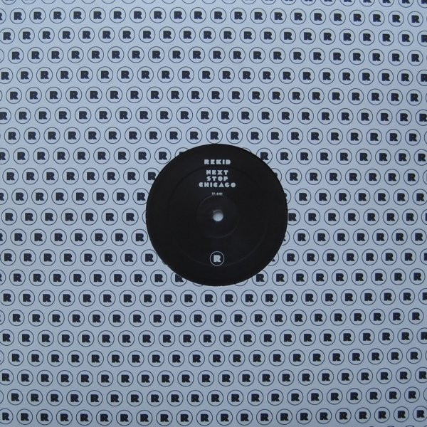 REKID - Next Stop Chicago | REKIDS (REKIDS002)