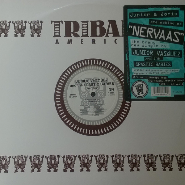 Junior Vasquez And The Spastic Babies - Nervaas | TRIBAL America (Y-58205)