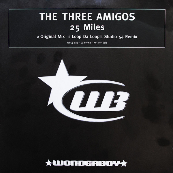 The Three Amigos - 25 Miles | Wonderboy (WBDJ 025) - main