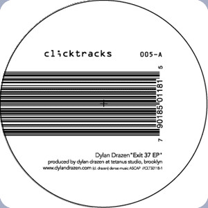 Dylan Drazen - Exit 37 EP | Clicktracks (CLT-50118-1)