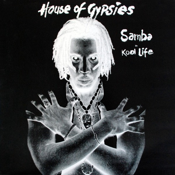 House Of Gypsies - Samba / Kool Life | Freeze Records (MR-50019)