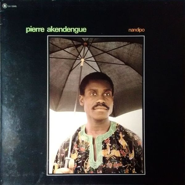 Pierre Akendengue - Nandipo | Saravah (SH 10045)