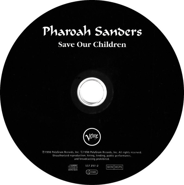 Pharoah Sanders - Save Our Children | Verve Records (557 297-2) - 3