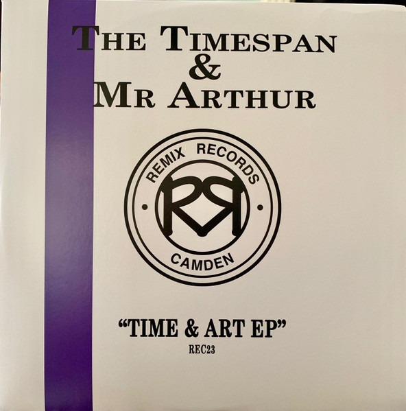 The Timespan & Mr Arthur - Time & Art EP | Remix Records (REC 023) - main The Timespan & Mr Arthur - Time & Art EP | Remix Records (REC 023) - main