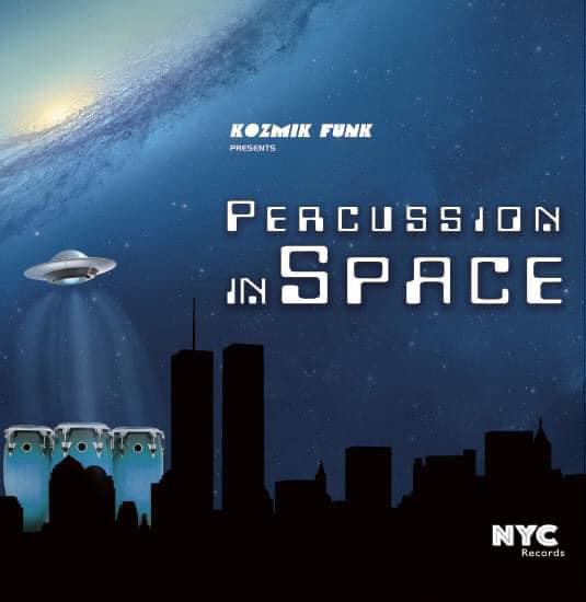 Kozmik Funk - Percussion in Space | NYC Records (NYC012)