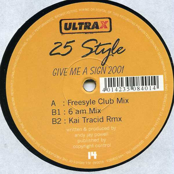 25 Style - Give Me A Sign 2001 | Ultra-x Records (ULX 014) 25 Style - Give Me A Sign 2001 | Ultra-x Records (ULX 014)