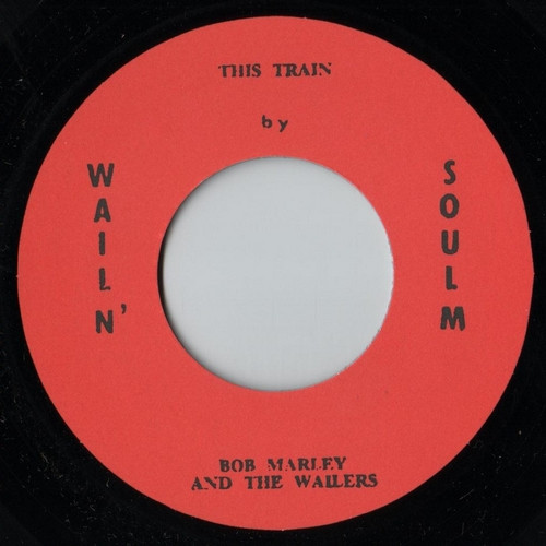 Bob Marley & The Wailers / The Wailers - This Train | Wail 'N Soul 'M (DSR-NL7-011)