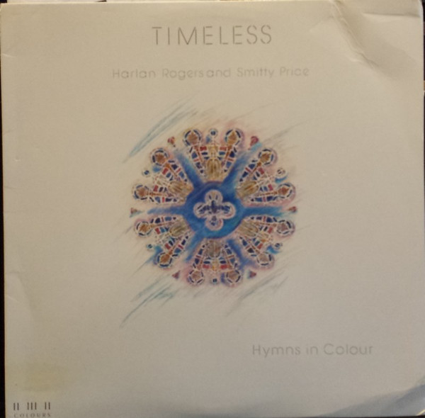 Harlan Rogers And Smitty Price - Timeless (Hymns In Colour) | Maranatha! Music (SPCN-7-100-16182-7)