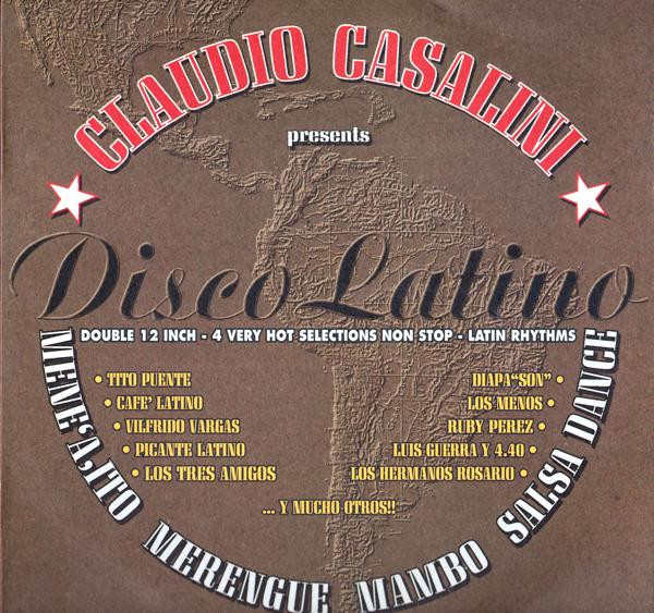 Claudio Casalini - Disco Latino (Double 12 Inch - 4 Very Hot Selections Non Stop - Latin Rhythms) | Café Latino (CAF 014 DMIX)