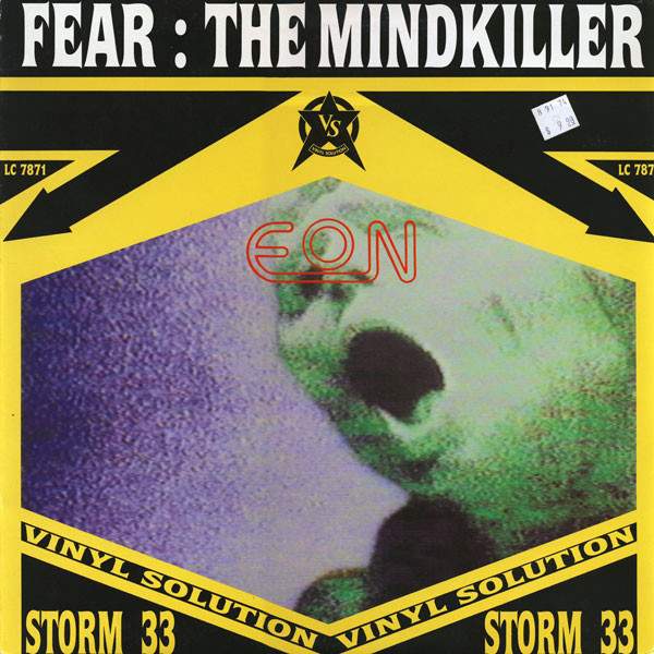 Eon - Fear : The Mindkiller | Vinyl Solution (STORM 33) Eon - Fear : The Mindkiller | Vinyl Solution (STORM 33)
