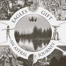 Eagles Gift - An Astral Journey | Wild Valley Records (none) - main