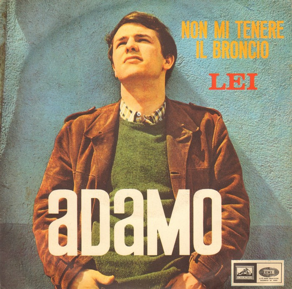 Adamo - Non Mi Tenere Il Broncio / Lei | La Voce Del Padrone (MQ 2007)