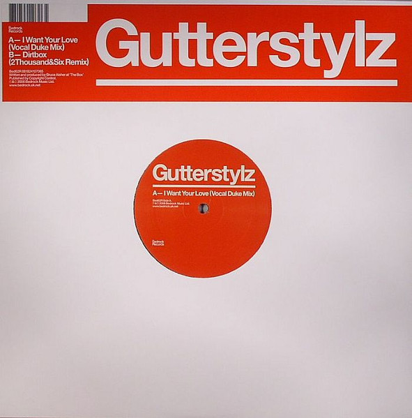 Gutterstylz - I Want Your Love / Dirtbox | Bedrock Records (Bed62R)