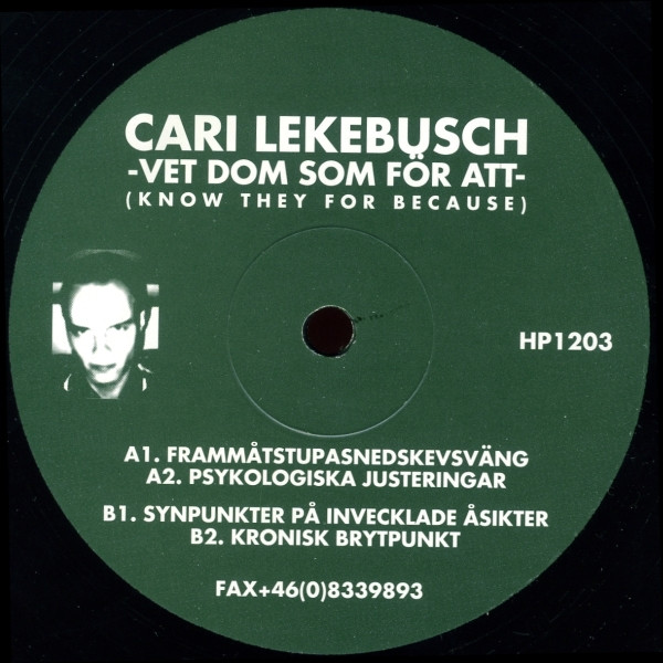 Cari Lekebusch - Vet Dom Som För Att (Know They For Because) | H. Productions (HP1203) - 3 Cari Lekebusch - Vet Dom Som För Att (Know They For Because) | H. Productions (HP1203) - 3