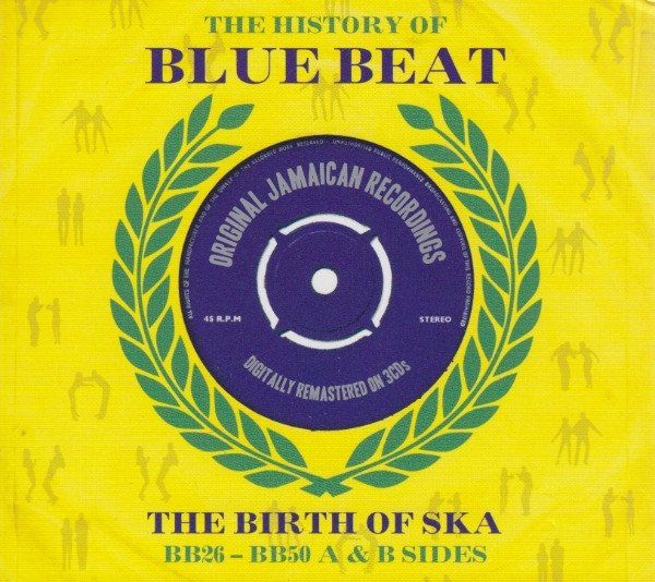 Various - The History Of Blue Beat - The Birth Of Ska BB26 - BB50 A & B Sides | Not Now Music (NOT3CD083)
