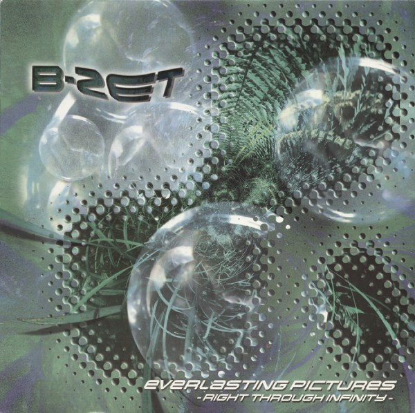 B-Zet - Everlasting Pictures - Right Through Infinity | Eye Q Records (0630 10890-0)
