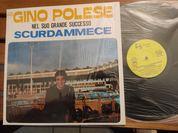 Gino Polese - Scurdammece | Big Stereo Record (BF 033)
