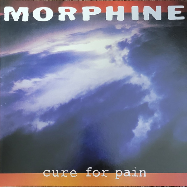 Morphine - Cure For Pain | Rykodisc (R1 10262) Morphine - Cure For Pain | Rykodisc (R1 10262)