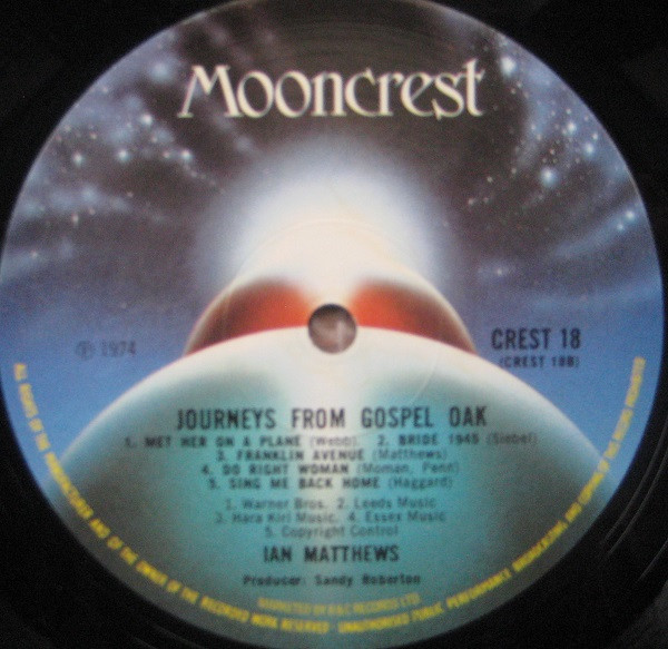 Iain Matthews - Journeys From Gospel Oak | Mooncrest (CREST 18) - 4