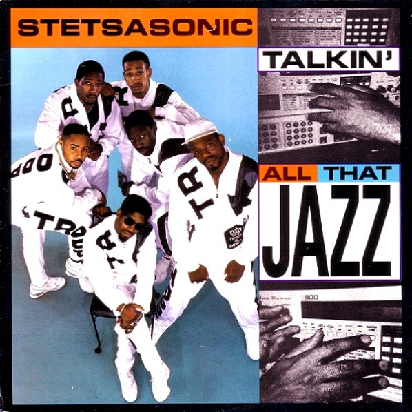 Stetsasonic - Talkin' All That Jazz | Tommy Boy (TB 918)