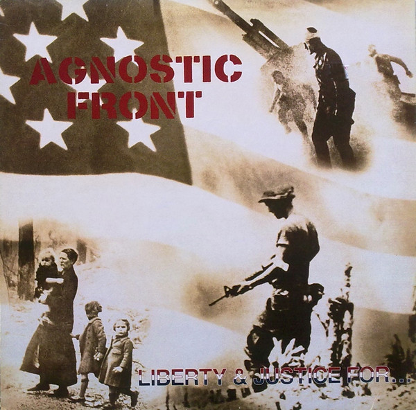 Agnostic Front - Liberty & Justice For... | Rough Justice (JUST 8)
