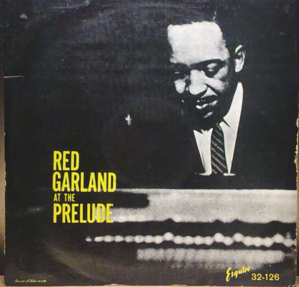 Red Garland - At The Prelude | Esquire (32-126)