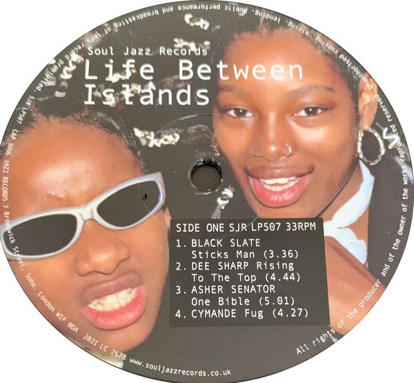 Various - Life Between Islands (Soundsystem Culture: Black Musical Expression In The UK 1973-2006) | Soul Jazz Records (SJR LP507) - 3