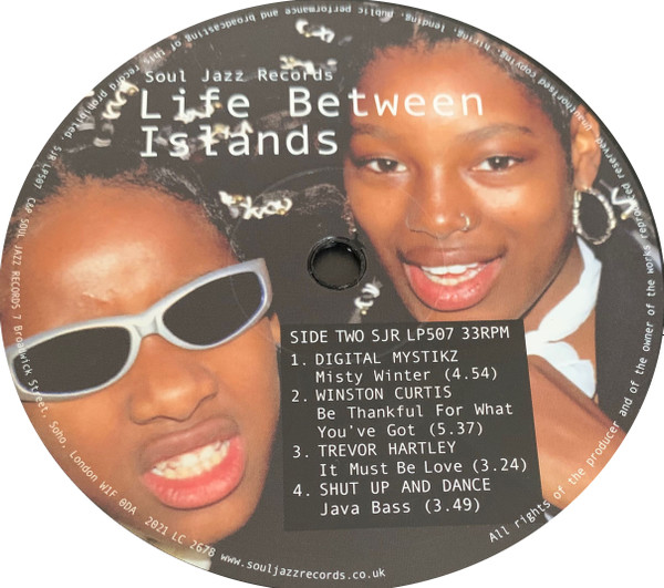 Various - Life Between Islands (Soundsystem Culture: Black Musical Expression In The UK 1973-2006) | Soul Jazz Records (SJR LP507) - 4