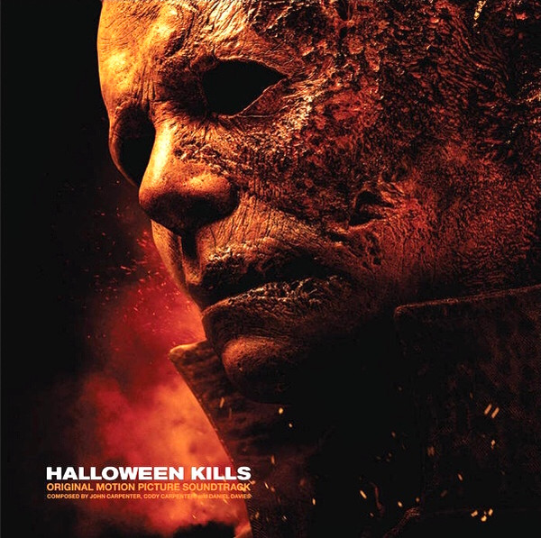 John Carpenter , Cody Carpenter And Daniel Davies - Halloween Kills (Original Motion Picture Soundtrack) | Sacred Bones Records (SBR-263)