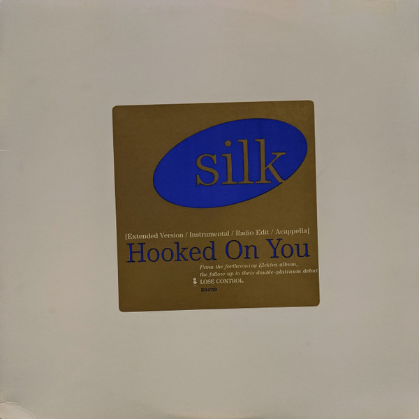 Silk - Hooked On You | Elektra (ED 5799)