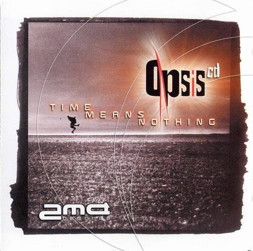 Opsis - Time Means Nothing | Zillion Mental Anarchie Records (ZMACD012) - main