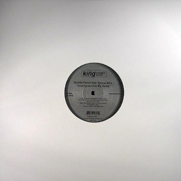 Dennis Ferrer Feat. Tyrone Ellis - Underground Is My Home | BPM King Street Sounds (KSS 1234)