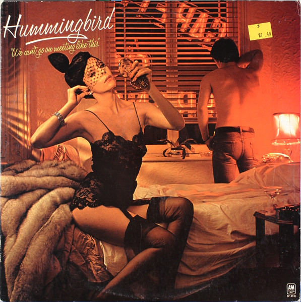 Hummingbird - We Can't Go On Meeting Like This | A&M Records (SP-4595) Hummingbird - We Can't Go On Meeting Like This | A&M Records (SP-4595)