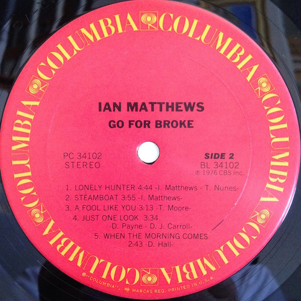 Ian Matthews - Go For Broke | Columbia (PC 34102) - 3