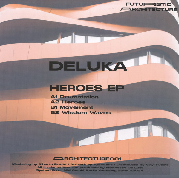 Deluka - Heroes EP | Futuristic Architecture (001) - 2