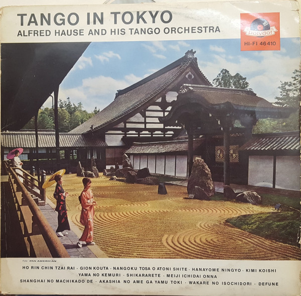 Alfred Hause And His Tango Orchestra - Tango In Tokyo | Polydor (46 410) - main