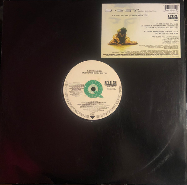 B-Zet With Darlesia Cearcy - Caught Within (Gonna Miss You) | Eye Q Records (0630-13464-0) B-Zet With Darlesia Cearcy - Caught Within (Gonna Miss You) | Eye Q Records (0630-13464-0)