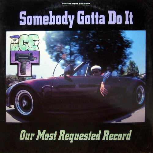 Ice-T - Somebody Gotta Do It / Our Most Requested Record | Sire (0-20805)