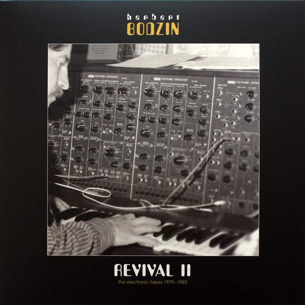 Herbert Bodzin - Revival II - The Electronic Tapes 1979-1982 | The Artless Cuckoo (TAC-004)