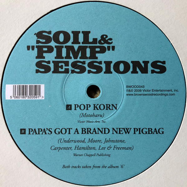 Soil & "Pimp" Sessions - Pop Korn / Papa's Got A Brand New Pigbag | Brownswood Recordings (BWOOD043)